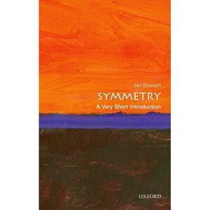 Symmetry: A Very Short Introduction -- Ian Stewart